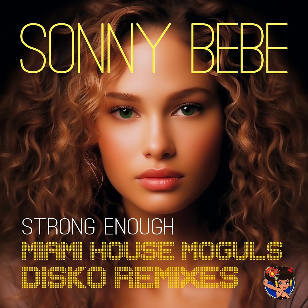 the album cover for Sonny Bebe - Strong Enough (Miami House Moguls Disko Remixes)