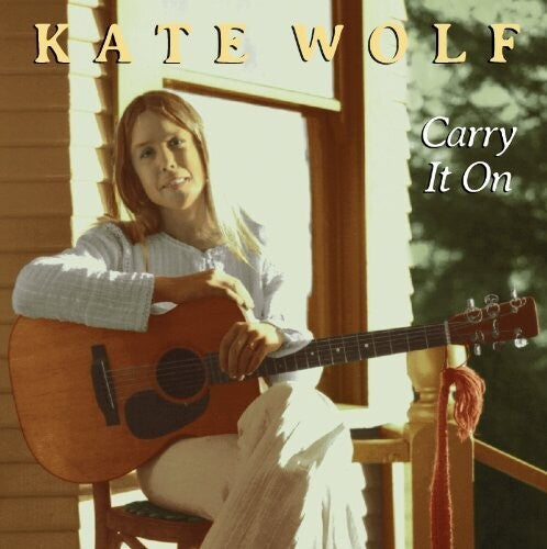 Kate Wolf - Carry It On (CD)