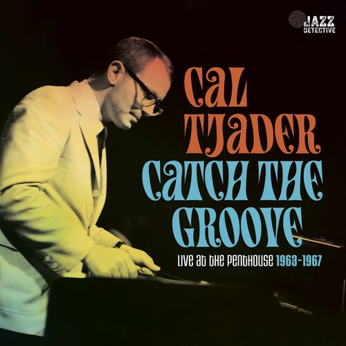 Cal Tjader - Catch The Groove: Live At The Penthouse (1963-1967) (Vinyl)