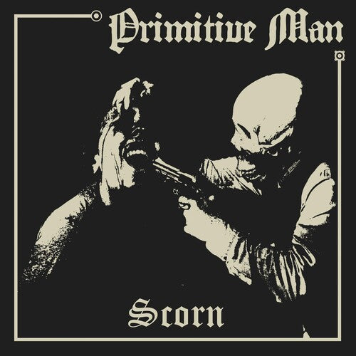 Primitive Man - Scorn (Vinyl)