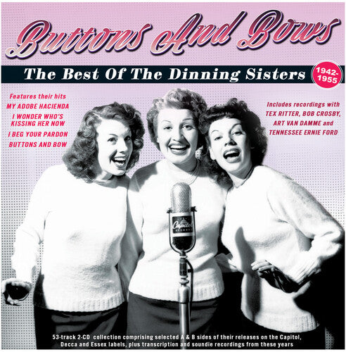 The Dinning Sisters - Buttons And Bows:the Best Of The Dinning Sisters 1942-55 (CD)