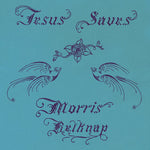 Morris Belknap - Jesús salva (Vinilo)
