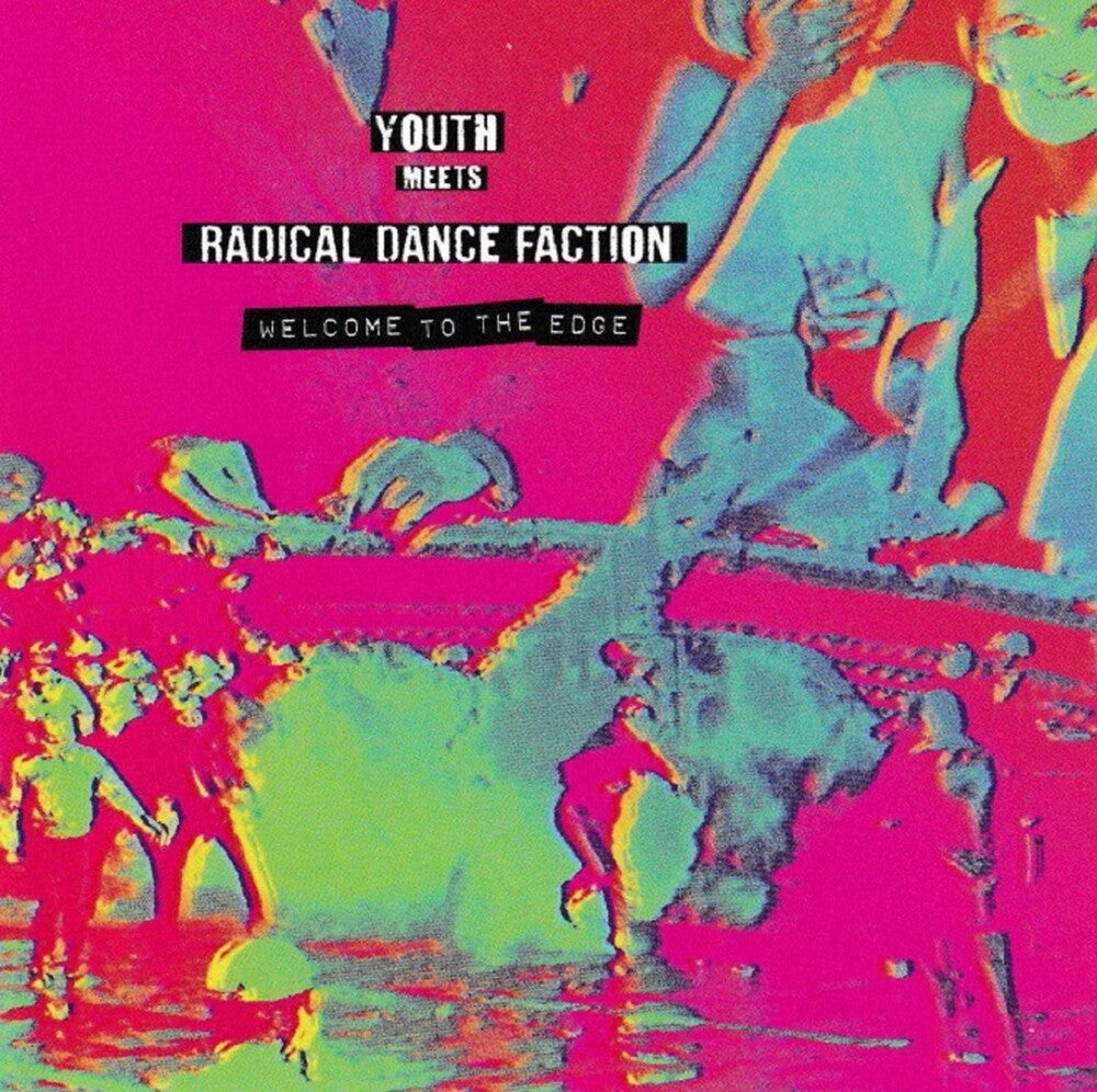 the album cover for Youth Meets Radical Dance Faction - Welcome To The Edge