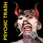 Psychic Trash - Psychic Trash (Vinilo)