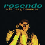 the album cover for Rosendo - A Tientas Y Barrancas (Spa)