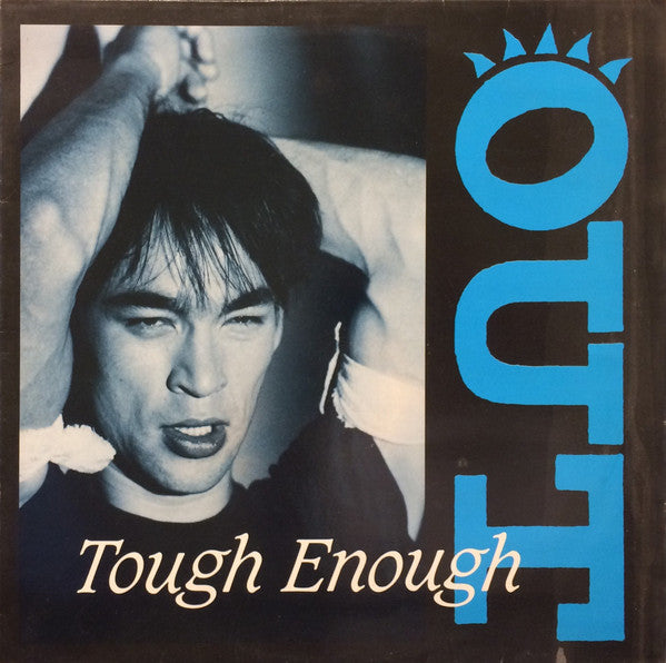 Out : Tough Enough (12")