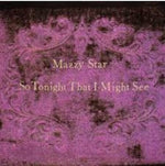 Mazzy Star - Así que esta noche podría ver (Vinilo)
