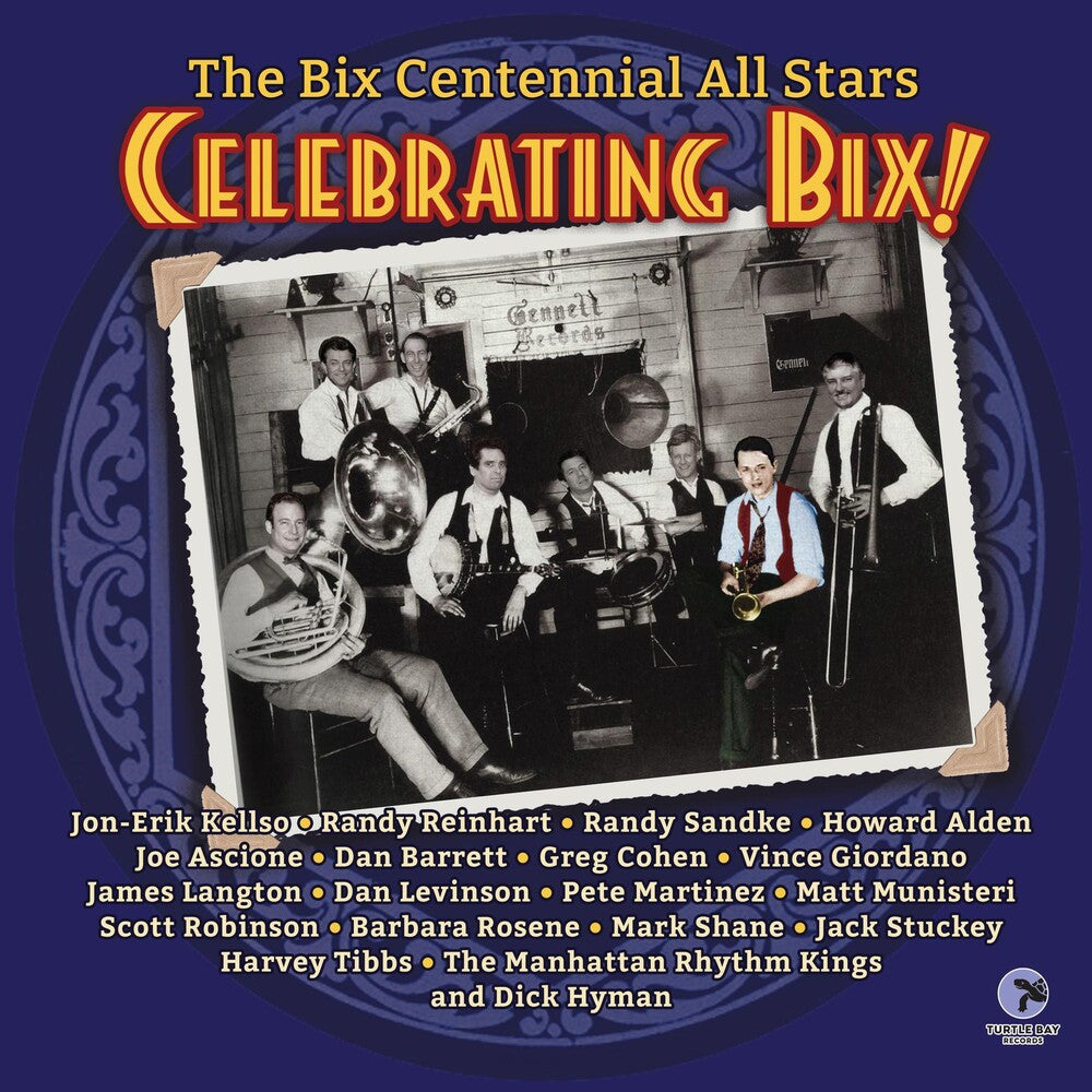 the album cover for Bix Centennial All Stars - Celebrating Bix! (Aniv)