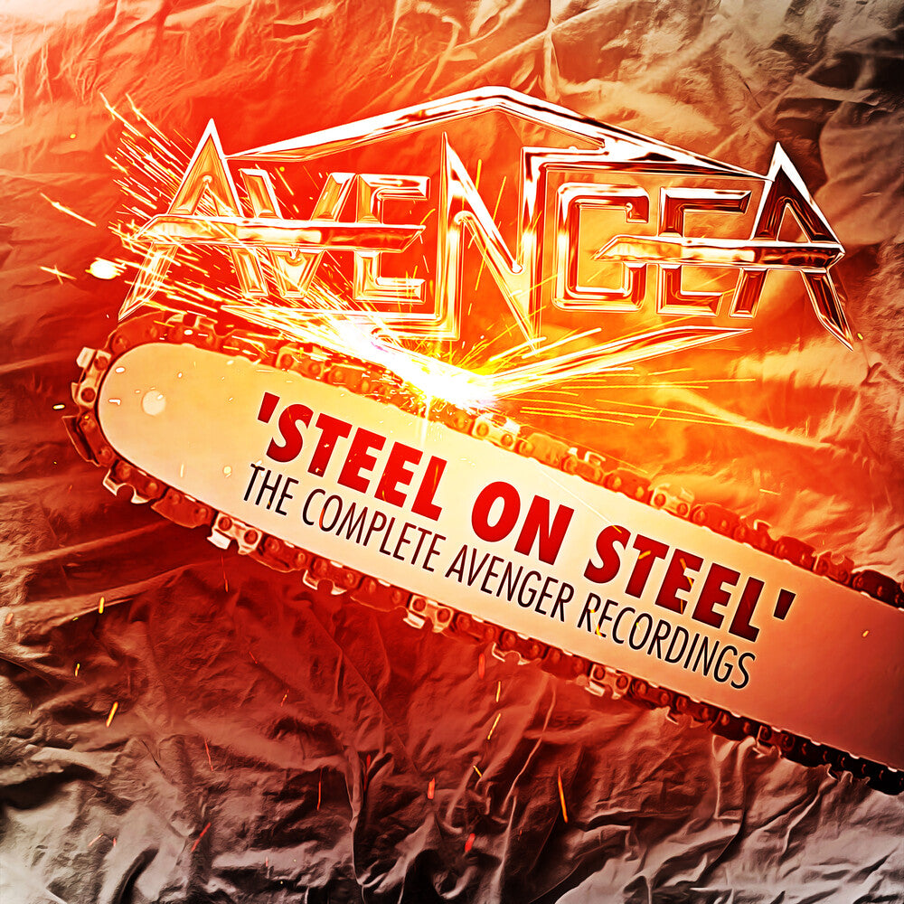 the album cover for Avenger - Steel On Steel: Complete Aveneger Recordings (Uk)