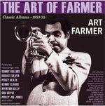 the album cover for Art Farmer - Art Of Farmer: Classic Albums 1953-55