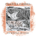 Francis Cabrel - Un morceau de Sicre (Vinilo)