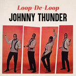 the album cover for Johnny Thunder - Loop De Loop (Mod)