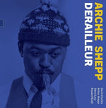 Archie Shepp - Derailleur: La demo de 1964 (Vinilo)