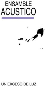 Ensamble Acustico - Un Exceso de Luz (Vinyl)