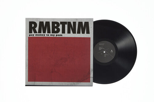 Pay Money to My Pain - RMBTNM (Vinyl)