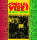 the album cover for Crucial Vibes - Control Yourself (Uk)