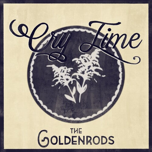 The Goldenrods - Cry Time (Vinyl)