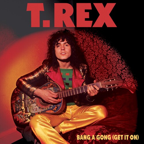 T. Rex - Bang A Gong (Get It On) (Vinyl)