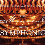 the album cover for Orchester der Vereinigten Bhnen Wien - Musical Goes Symphonic