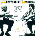 the album cover for Bertoncini/Vignola - Meeting of the Grooves