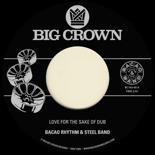 Bacao Rhythm & Steel Band - Love For The Sake Of Dub B/W Grilled (New 45)