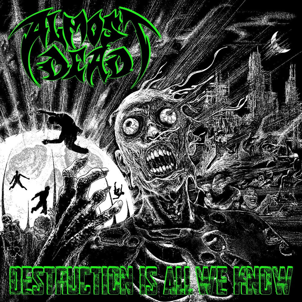the album cover for Almost Dead - Destruction Is All We Know