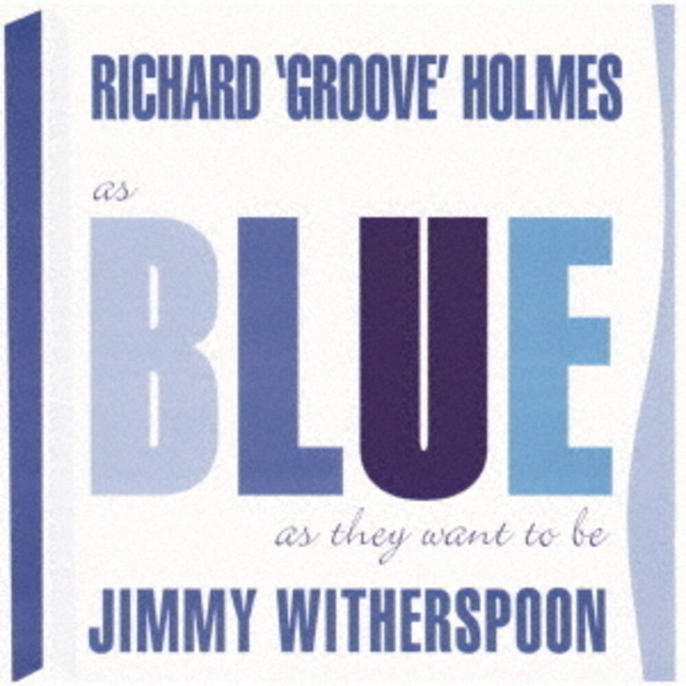 the album cover for Richard HolmesGroove / Witherspoon,Jimmy - As Blues As They Want To Be (Jpn)