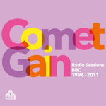 the album cover for Comet Gain - Radio Sessions Bbc 1996 - 2011