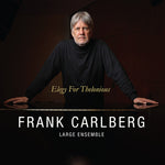 Frank Carlberg Large Ensemble - Elegía para Thelonious (CD)