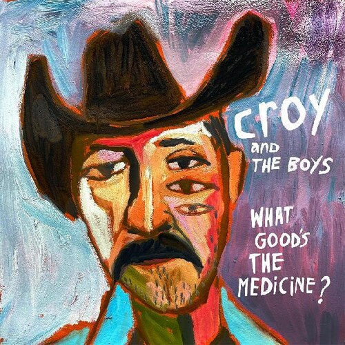 Croy & the Boys - ¿Para qué sirve la medicina? (Vinilo)