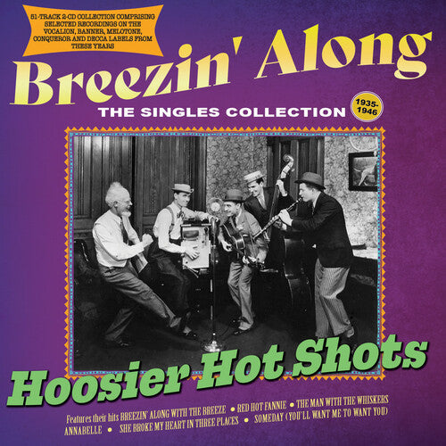 Hoosier Hot Shots - Breezin' Along: La colección de sencillos 1935-46 (CD)
