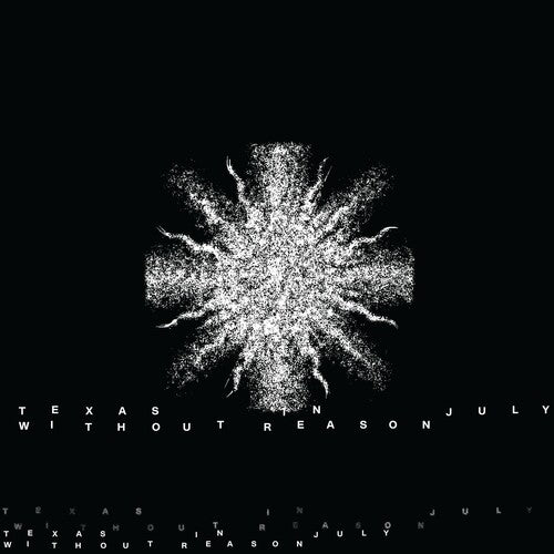 Texas in July - Without Reason (Vinyl)