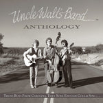 Uncle Walt's Band - 'Anthology: Those Boys From Carolina, They Sure Enough Could Sing... (Vinyl)