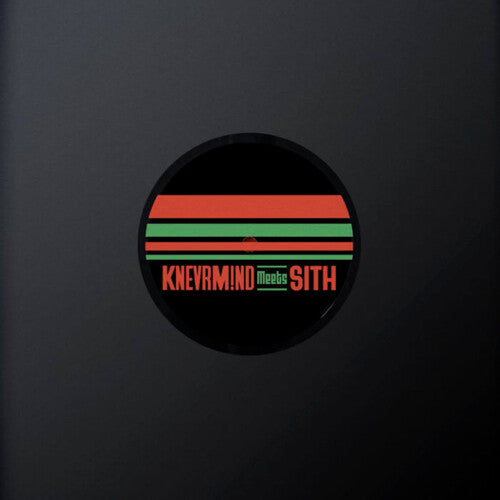 Knevrmind Meets Sith - KNEVRM!ND Meets SITH (Vinyl)