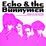Echo & Bunnymen - Spare Us The Cutter: En directo en Tiffany's, Glasgow, Escocia, 11 de julio de 1983 - Transmisión FM (Vinilo)