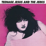 Teenage Jesus And The Jerks (Vinyl)
