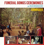 Varios artistas - Ceremonias funerarias con gongs en Ratanakiri, Camboya (Vinilo)