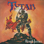 Tytan - Rough Justice (Vinyl)