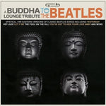 Various Artists - A Buddha Lounge Tribute To The Beatles (Various Artists) (Vinyl)