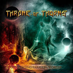 Throne of Thorns - Converging Parallel Worlds (CD)