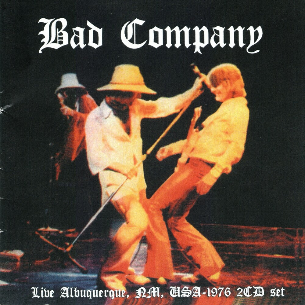 the album cover for Bad Company - Live From Albuquerque Nm Usa -1976