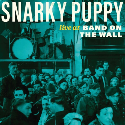 Snarky Puppy - Live At Band On The Wall (Vinyl)