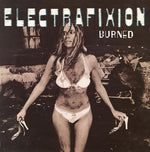 Electrafixion - Burned (Vinyl)