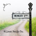 the album cover for Wilson Banjo Co. - Memory Lane