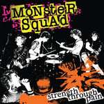 the album cover for Monster Squad - Strength Through Pain