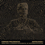 Cergio Prudencio - Antologia 1: Obras Para La Orquesta Experimental De Instrumentos Nativos (Vinilo)
