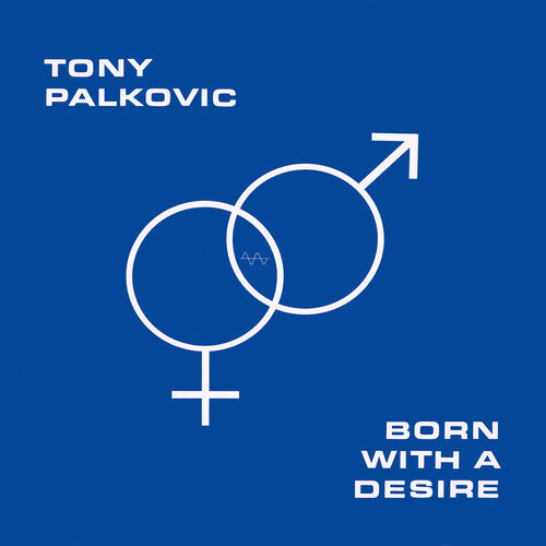Tony Palkovic - Born With A Desire - Orange (Vinyl)