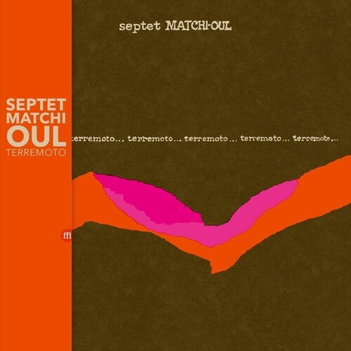 Septeto Matchi-Oul - Terremoto (Vinilo)