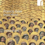 Stephen Farr - Grier: Organ Works (CD)