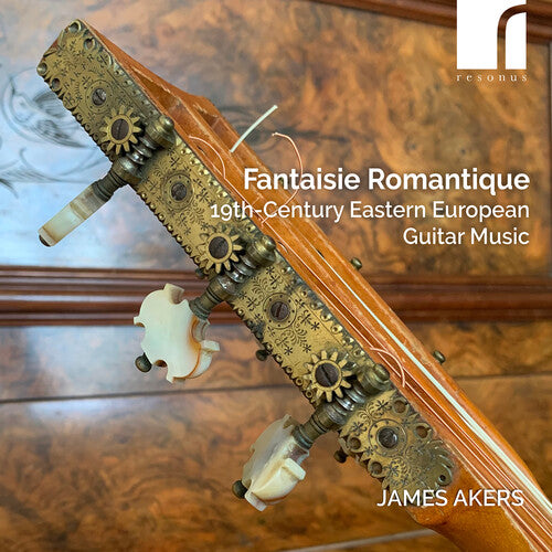 James Akers - Fantaisie Romantique - Música de guitarra de Europa del Este del siglo XIX (CD)